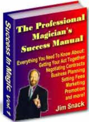 Jim Snack: Professional Magician's Success Manual