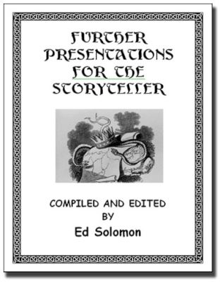 Ed Solomon: Further Presentations for the
              Storyteller