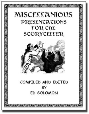 Ed Solomon: Miscellaneous Presentations for the
              Storyteller