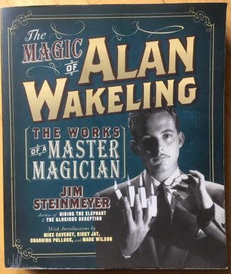 Jim Steinmeyer: The Magic of Alan Wakeling
