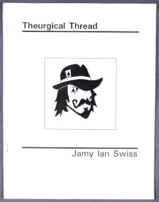 Jamy Ian Swiss: Theurgical Thread