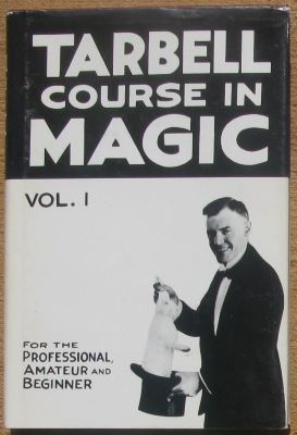 Tarbell Course in Magic Volume 1