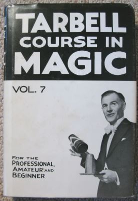 Tarbell's Course In Magic Volume 7
