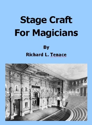 Richard L. Tenace: Stage Craft for Magicians