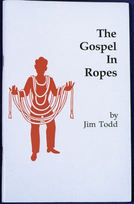 Jim
              Todd: The Gospel in Ropes