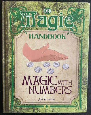 Jon Tremaine: Magic Handbook - Magic With Numbers