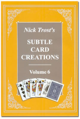 Nick Trost: Subtle Card Creations Volume 6