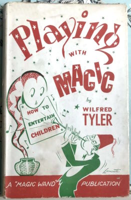 Wilfred Tyler: Playing With Magic