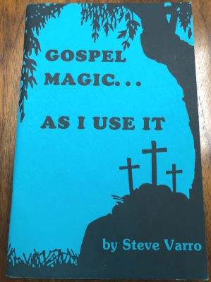 Steve Varro: Gospel Magic As I Use It