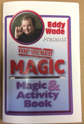 Eddy Wade: Top Secret Magic & Activity Book