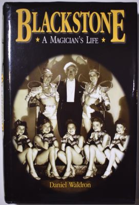 Daniel Waldron: Blackstone, A Magician's Life