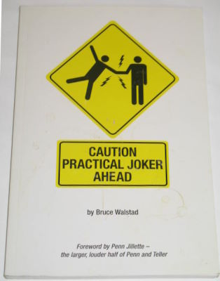 Bruce Walstad: Caution - Practical Joker Ahead