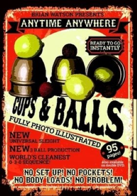 Brian Watson: Anytime Anywhere Cups & Balls