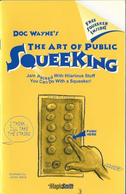 Doc Wayne: The Art of Public Squeeking