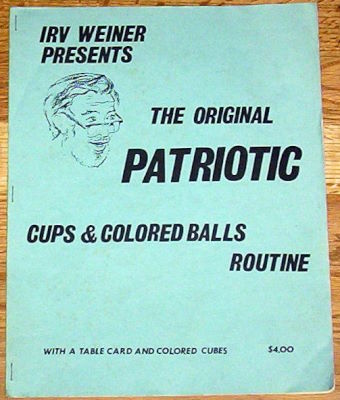 Irv Weiner: The Original Patriotic Cups & Colored
              Balls Routine