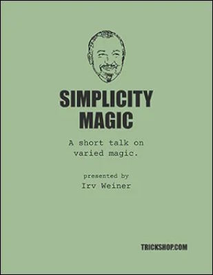 Irv Weiner: Simplicity Magic