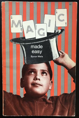 Byron Wels: Magic Made Easy