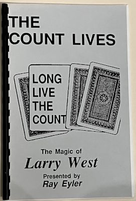 Ray
              Eyler The Count Lives Long Live the Count The Magic of
              Larry West