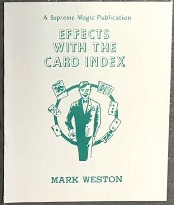 Mark Weston: Effects With a Card Index