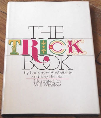 Laurence White Jr; Ray Broekel: The Trick Book