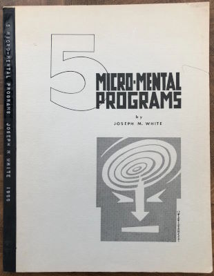 Joseph White: Five Micro Mental Programs