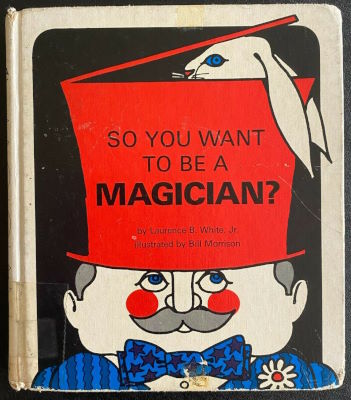 Laurence White: So You Want To Be a Magician?