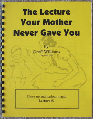 Geoff Williams: The Lecture You Mother Never Gave
              You