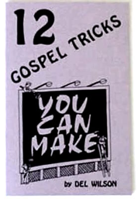 Del Wilson: 12 Gospel Tricks You Can Make
