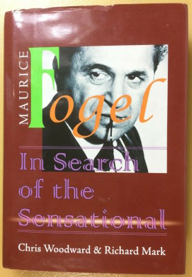 Cris Woodward; Richard Mark: Maurice Fogel - In
              Search of the Sensational