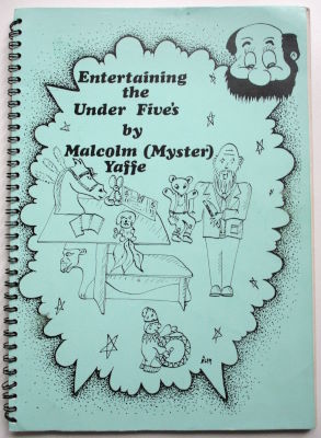 Malcolm Yaffe: Entertaining The Under Fives