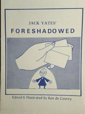 Jack Yates; Ken de Courcy: Foreshadowed