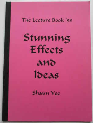 Shaun Yee: Stunning Effects and Ideas, The Lecture
              Book 98