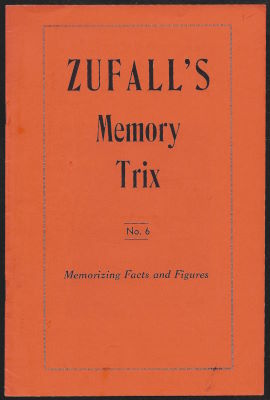 Bernard Zufall: Zufall's Memory Trix No. 6 Memorizing
              Facts and Figures